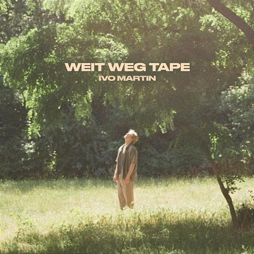 Weit weg Tape Ivo Martin