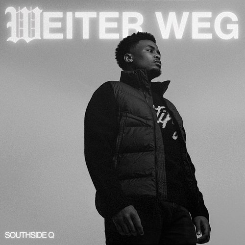 Weiter Weg Southside Q