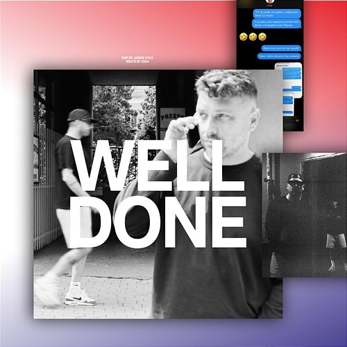 WELL DONE James Cole, Idea