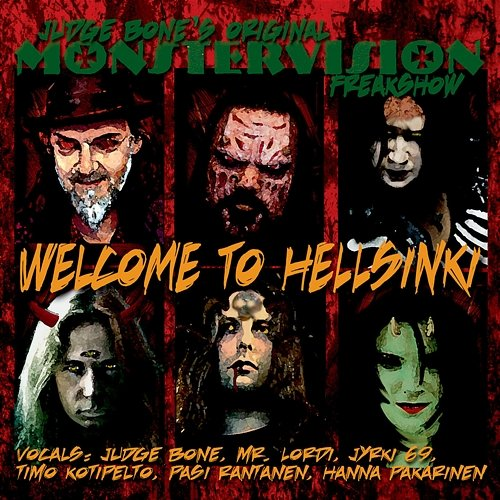 Wellcome to Hellsinki Judge Bone's Monstervision