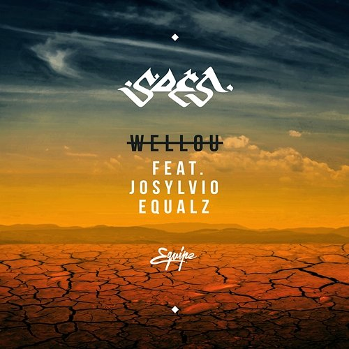 Wellou Soes, Josylvio, Equalz