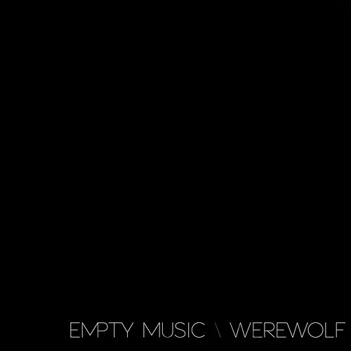 Werewolf Empty Music