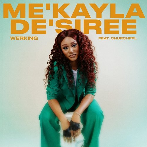 Werking Me'Kayla De’Siree, ChurchPpl