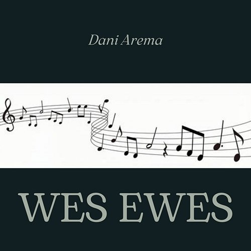 Wes Ewes Dani Arema