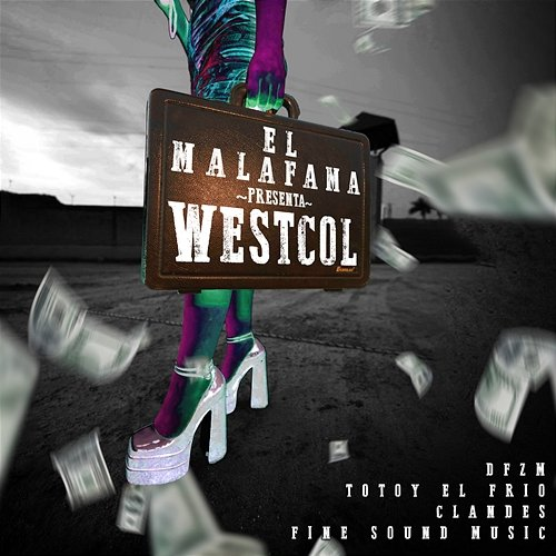 Westcol DFZM & Totoy El Frio feat. Clandes, ElMalaFama, FineSound Music
