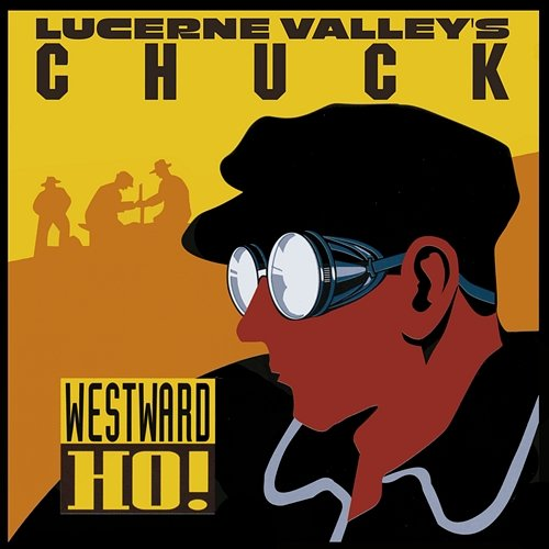 Westward Ho! Lucerne Valley's Chuck