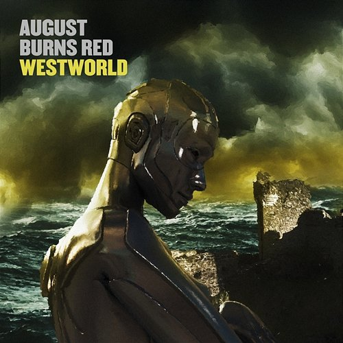 Westworld August Burns Red