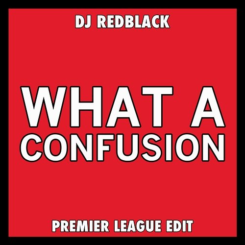 What a Confusion DJ Redblack