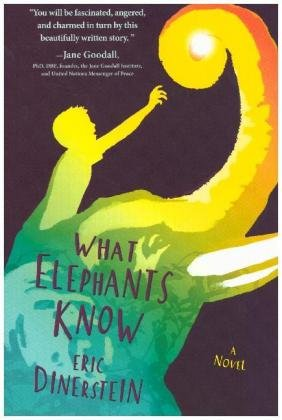 What Elephants Know Dinerstein Eric