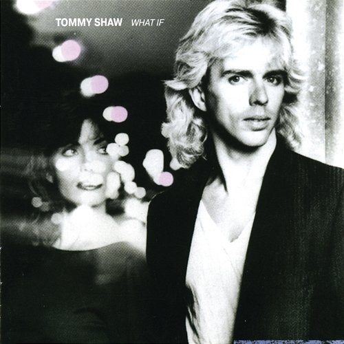 What If Tommy Shaw
