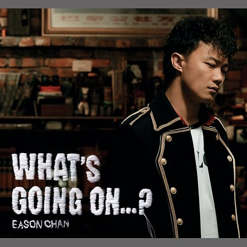 What's Going On...? 陳奕迅