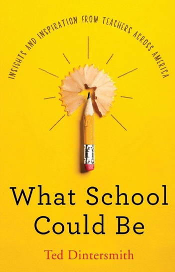 What School Could Be Ted Dintersmith