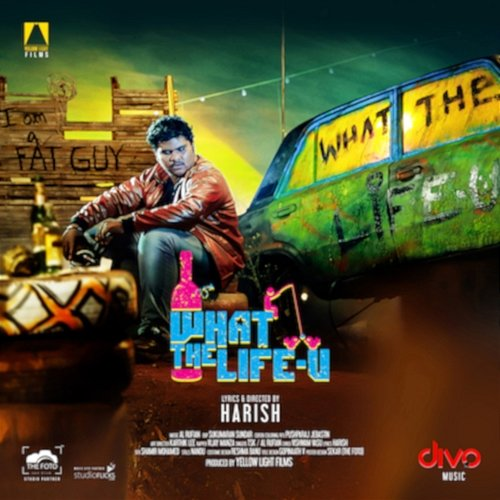 What The Life-U Al Rufian, Harish, TSK & Vijay Manza
