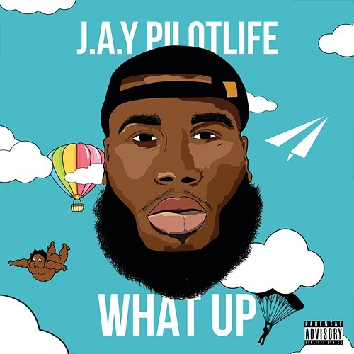 What Up J.A.Y Pilotlife