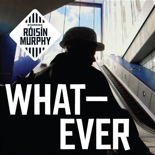 Whatever Roisin Murphy
