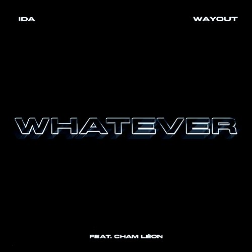 WHATEVER Ida, WAYOUT feat. Cham Léon