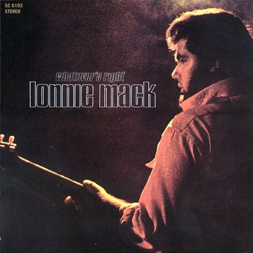 Whatever's Right Lonnie Mack