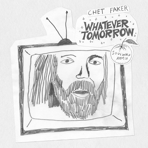 Whatever Tomorrow Chet Faker