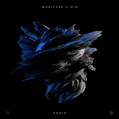Whatever U Did Annix