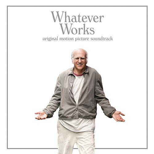 Whatever Works Various Artists