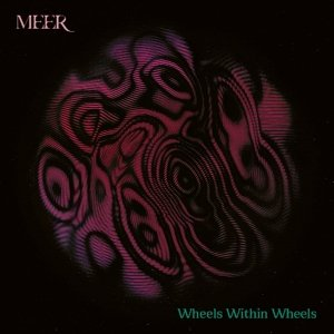 Wheels Within Wheels Meer
