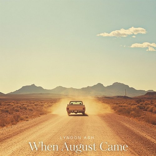 When August Came Lyndon Ash