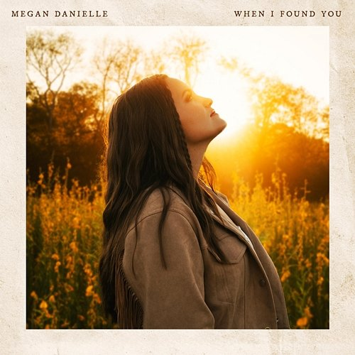When I Found You Megan Danielle