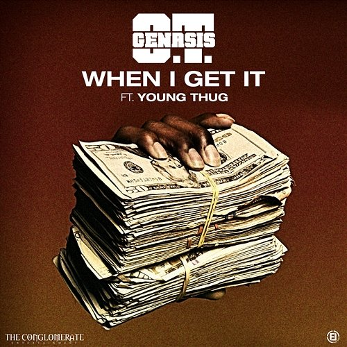 When I Get It O.T. Genasis feat. Young Thug