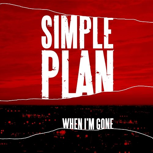 When I'm Gone Simple Plan