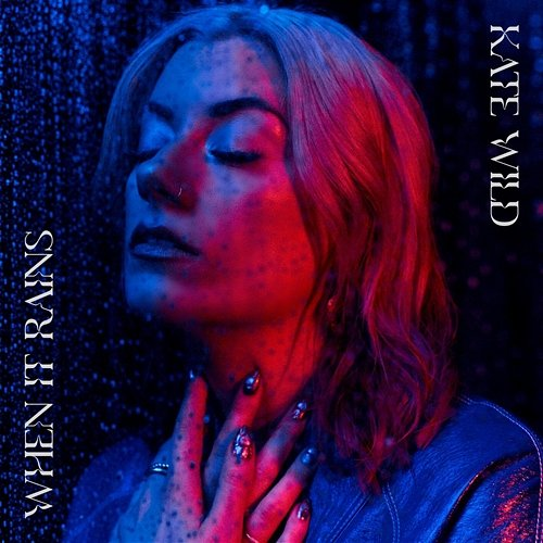 When It Rains Kate Wild