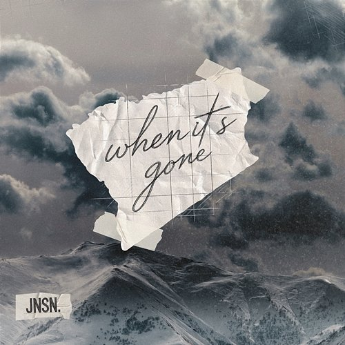 When it's gone JNSN.