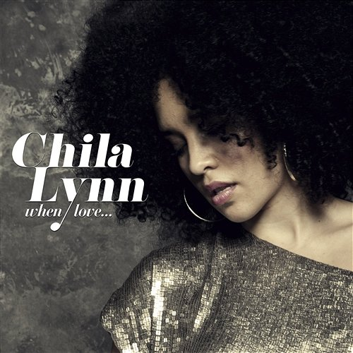 When Love... Chila Lynn