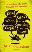 When Mr Dog Bites Conaghan Brian