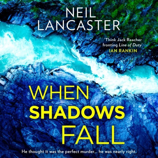 When Shadows Fall - audiobook Lancaster Neil