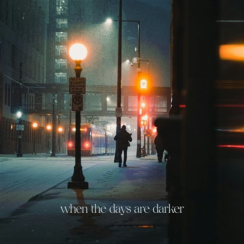 when the days are darker TRØ.