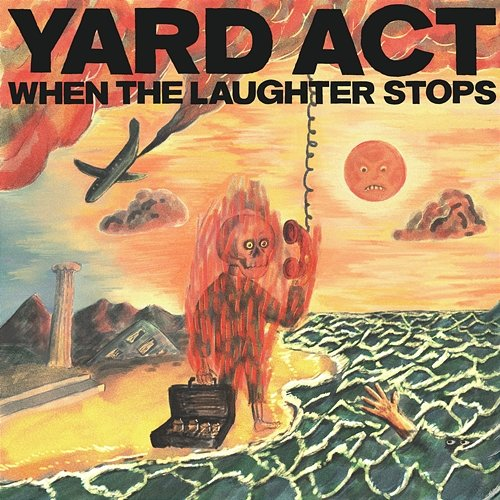 When The Laughter Stops Yard Act