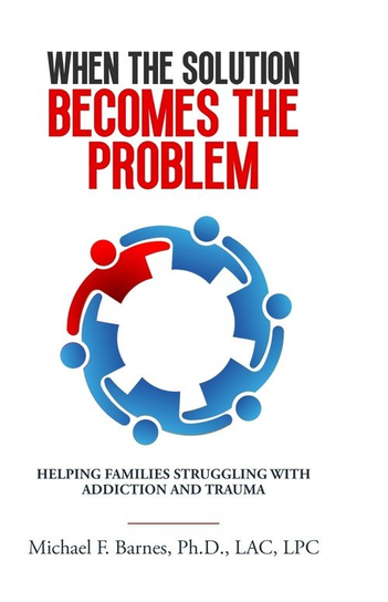 When the Solution Becomes the Problem Michael F. Barnes