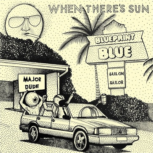 When There's Sun Blueprint Blue