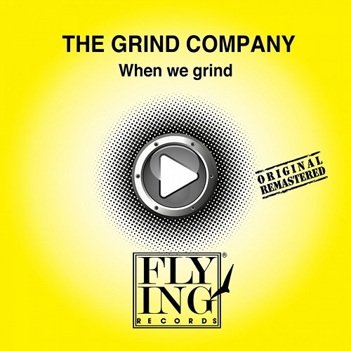 When We Grind The Grind Company