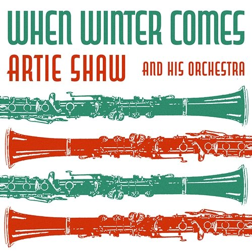 When Winter Comes Artie Shaw & His Orchestra