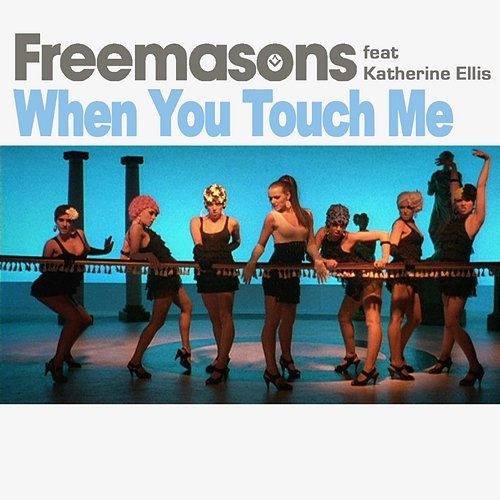 When You Touch Me Freemasons, Katherine Ellis