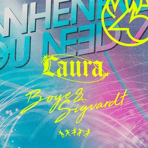 Whenever You Need Me Boye & Sigvardt, Infernal feat. Laura4evigt
