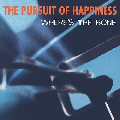 Where's The Bone The Pursuit Of Happiness