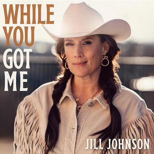 While you got me Jill Johnson