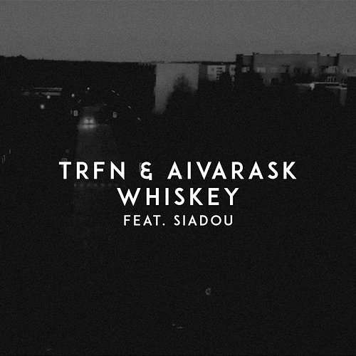 Whiskey TFRN, Aivarask, Siadou