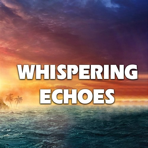 Whispering Echoes Cee Kayy
