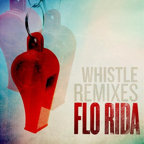 Whistle Flo RIda