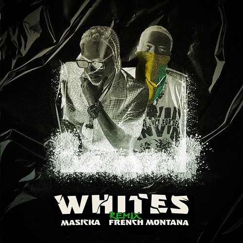 Whites Masicka, French Montana