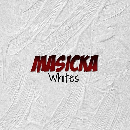 Whites Masicka