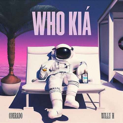 Who Kiá Willy H, Conrado